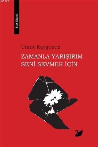 Zamanla Yarışırım Seni Sevmek İçin | Umut Kaygusuz | Anima Yayınları