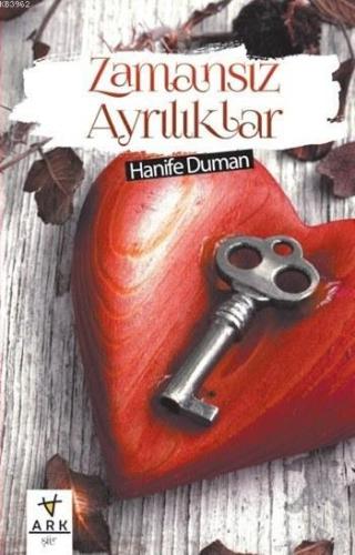 Zamansız Ayrılıklar | Hanife Duman | Ark Kitapları