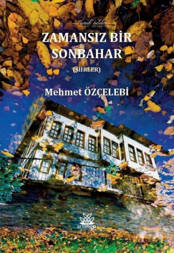 Zamansız Bir Sonbahar | Mehmet Özçelebi | Artshop Yayıncılık