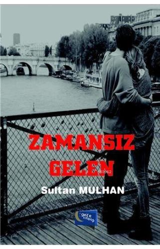 Zamansız Gelen | Sultan Mulhan | Gece Kitaplığı Yayınları