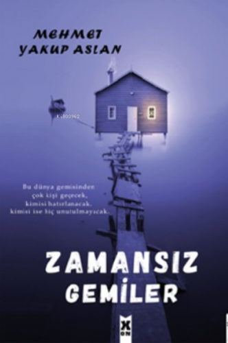 Zamansız Gemiler | Mehmet Yakup Aslan | X10 Kitap