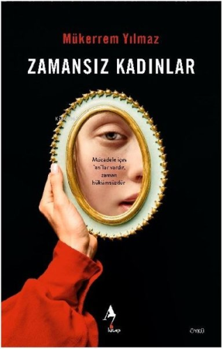 Zamansız Kadınlar | Mükerrem Yılmaz | A7 Kitap