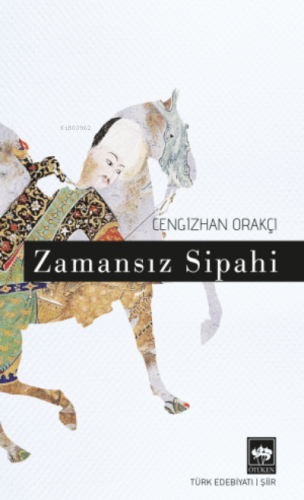 Zamansız Sipahi | Cengizhan Orakçı | Ötüken Neşriyat