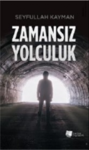 Zamansız Yolculuk | Seyfullah Kayman | Karina Kitap