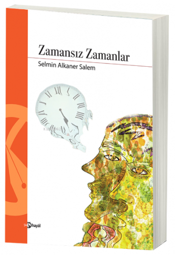 Zamansız Zamanlar | Selmin Alkaner Salem | Hayal Yayınları