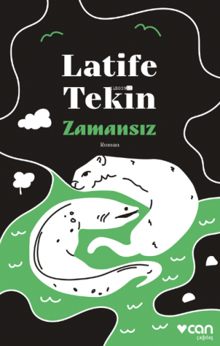 Zamansız | Latife Tekin | Can Yayınları