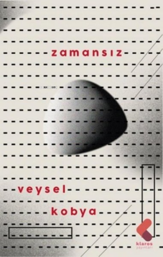 Zamansız | Veysel Kobya | Klaros Yayınları