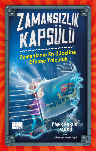 Zamansızlık Kapsülü | Ömer Faruk Paksu | Aile Yayınları