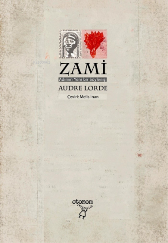 Zami;Adımın Yeni bir Söylenişi | Audre Lorde | Otonom Yayıncılık