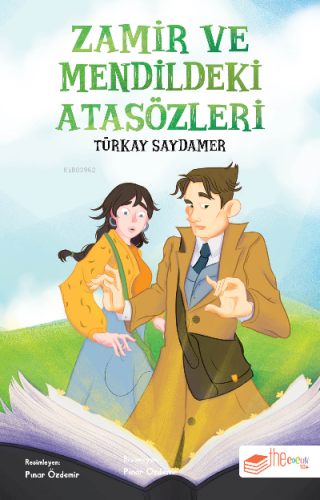 Zamir ve Mendildeki Atasözleri | Türkay Saydamer | Theçocuk Yayınları