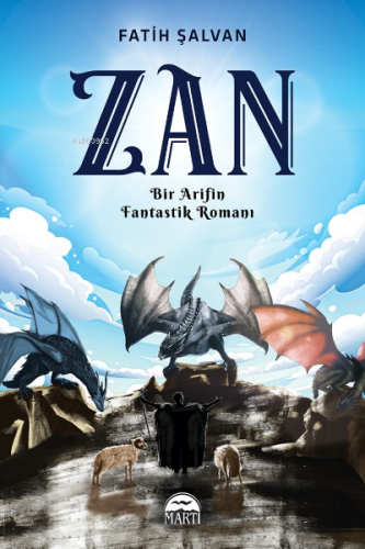 Zan - Bir Arifin Fantastik Romanı | Fatih Şalvan | Martı Yayınları