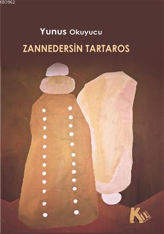 Zannedersin Tartaros | Yunus Okuyucu | Kil Yayınları