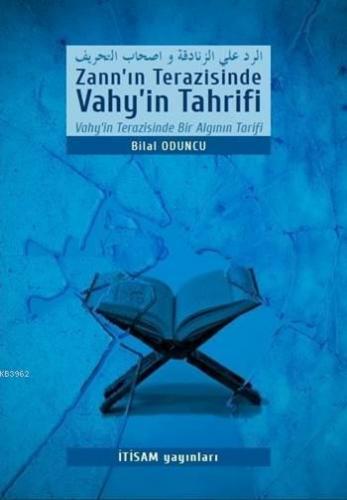 Zann'ın Terazisinde Vahy'in Tahrifi; Vahy'in Terazisinde Bir Algının T