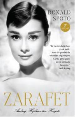 Zarafet; Audrey Hepburnün Hayatı | Donald Spoto | Artemis Yayınları