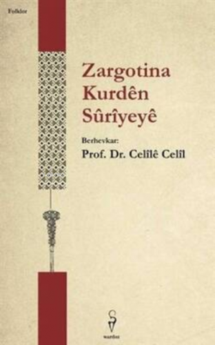 Zargotina Kurden Suriyeye | Celile Celil | Wardoz Yayınevi