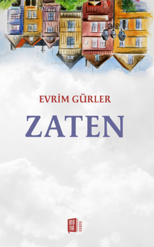 Zaten | Evrim Gürler | Mona Kitap