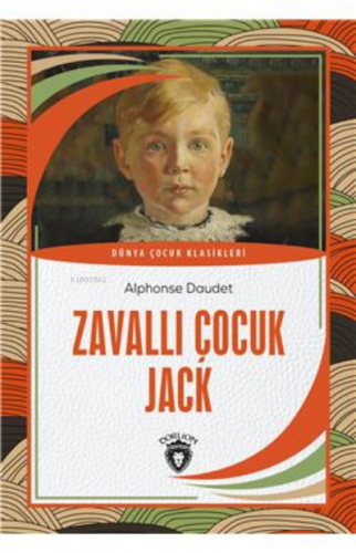 Zavallı Çocuk Jack | Alphonse Daudet | Dorlion Yayınevi