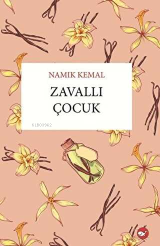 Zavallı Çocuk | Namık Kemal | Beyaz Balina Yayınları