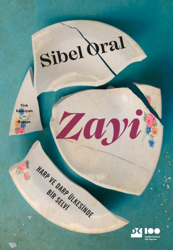 Zayi: Harp ve Darp Ülkesinde Bir Selvi | Sibel Oral | Doğan Kitap