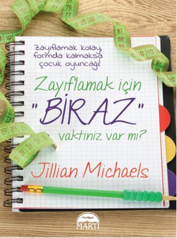 Zayıflamak İçin Biraz Vaktiniz Var mı? | Jillian Michaels | Martı Yayı