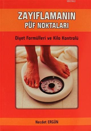 Zayıflamanın Püf Noktaları; Diyet Formülleri ve Kilo Kontrolü | Necdet