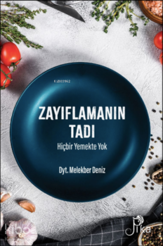 Zayıflamanın Tadı Hiçbir Yemekte Yok | Melekber Deniz | Pika Yayınevi