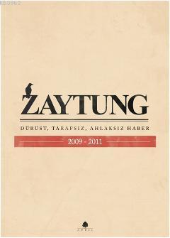 Zaytung (2009-2011) | Hakan Bilginer | April Yayıncılık