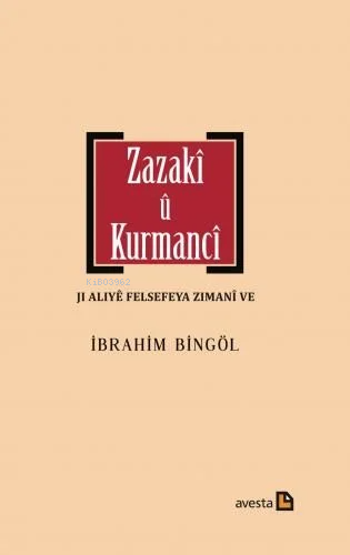 Zazakî Û Kurmancî Jı Alıyê Felsefeya Zımanî Ve | İbrahim Bingöl | Aves