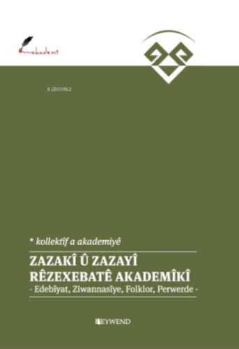 Zazakî Û Zazayî - Rêzexebatê Akademîkî | Ahmet Kırkan | Peywend