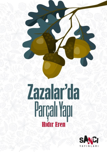 Zazalar’da Parçalı Yapı | Hıdır Eren | Sancı Yayınları