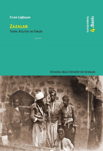 Zazalar;Tarih, Kültür ve Kimlik | Ercan Çağlayan | İstanbul Bilgi Üniv