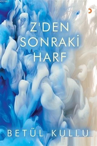 Z'den Sonraki Harf | Betül Kullu | Cinius Yayınları