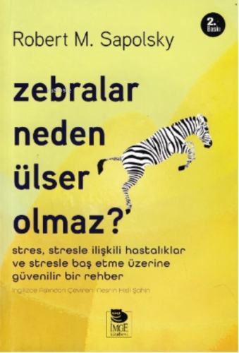 Zebralar Neden Ülser Olmaz? | Robert M. Sapolsky | İmge Kitabevi Yayın