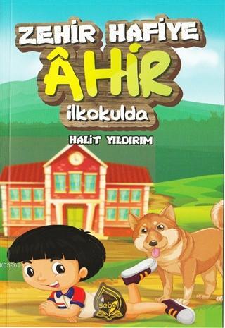 Zehir Hafiye Ahir İlkokulda | Halit Yıldırım | Sebe Yayınları