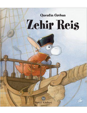 Zehir Reis (Ciltli) (7+ Yaş) | Quentin Greban | Remzi Kitabevi