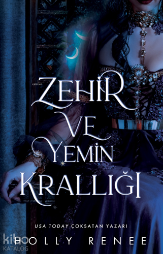 Zehir ve Yemin Krallığı | Holly Renee | Lapis Yayıncılık