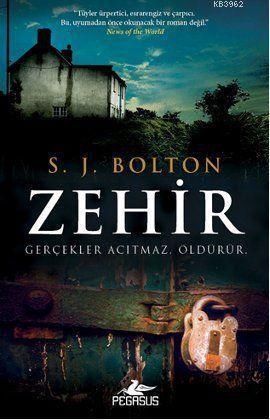 Zehir | S. J. Bolton | Pegasus Yayıncılık