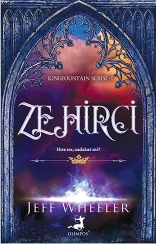 Zehirci - Kingfountain Serisi 1 | Jeff Wheeler | Olimpos Yayınları