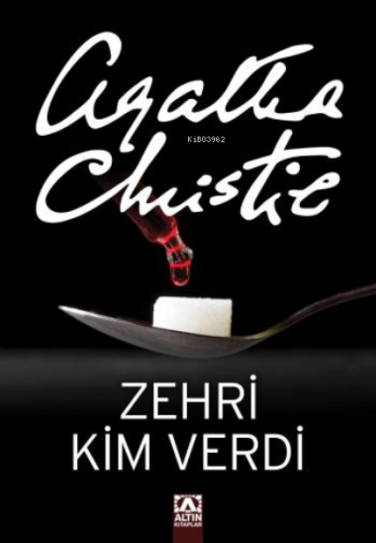 Zehiri Kim Verdi | Agatha Christie | Altın Kitaplar