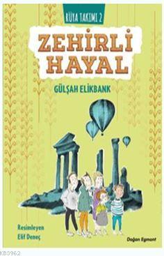 Zehirli Hayal - Rüya Takımı 2 | Gülşah Elikbank | Doğan Çocuk