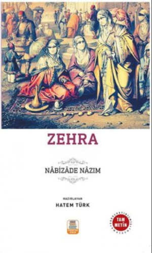 Zehra ;(Sadeleştirilmiş, İnceleme, Tam Metin) | Nabizade Nazım | Merca