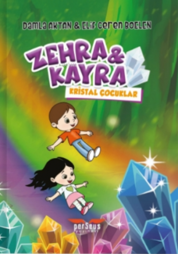 Zehra ve Kayra Kristal Çocuklar | Damla Aktan | Perseus Yayınevi