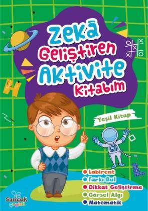 Zeka Geliştiren Aktvite Kitabım - Yeşil Kitap | Hatice Nurbanu Karaca 