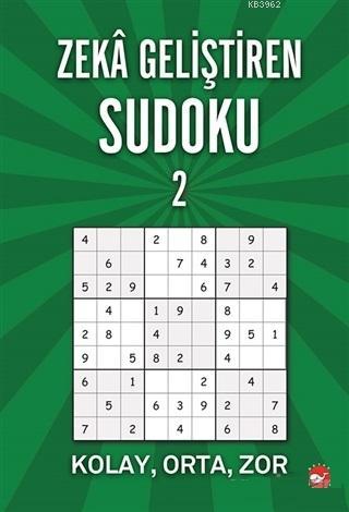 Zeka Geliştiren Sudoku 2; Kolay - Orta - Zor | Ramazan Oktay | Beyaz B