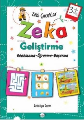 Zeka Geliştirme +3 Yaş Odaklanma-Öğrenme-Başarma;Zeki Çocuklar | Zeker