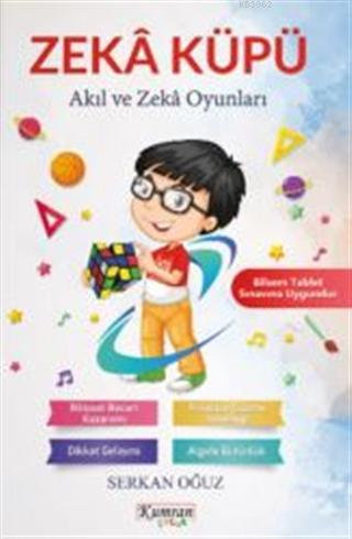 Zeka Küpü; Akıl ve Zeka Oyunları | Serkan Oğuz | Kumran Yayınları