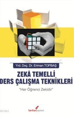 Zeka Temelli Ders Çalışma Teknikleri | Eriman Topbaş | Berikan Yayınla