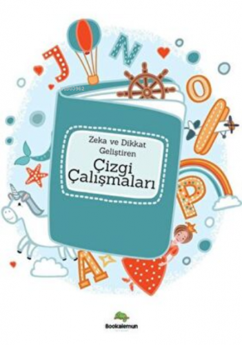 Zeka Ve Dikkat Geliştiren Çizgi Çalışmaları | Kolektif | Bookalemun Ya