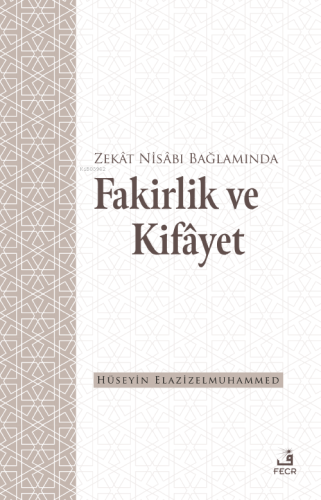 Zekât Nisâbı Bağlamında Fakirlik ve Kifâyet | Hüseyin Elazizelmuhammed