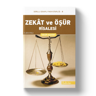 Zekat ve Öşür Risalesi | Hasip Asutay | Şadırvan Yayınları